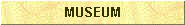 MUSEUM